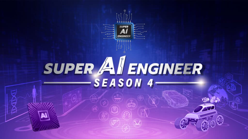 เปิดรับสมัครแล้ว Super AI Engineer Season 4